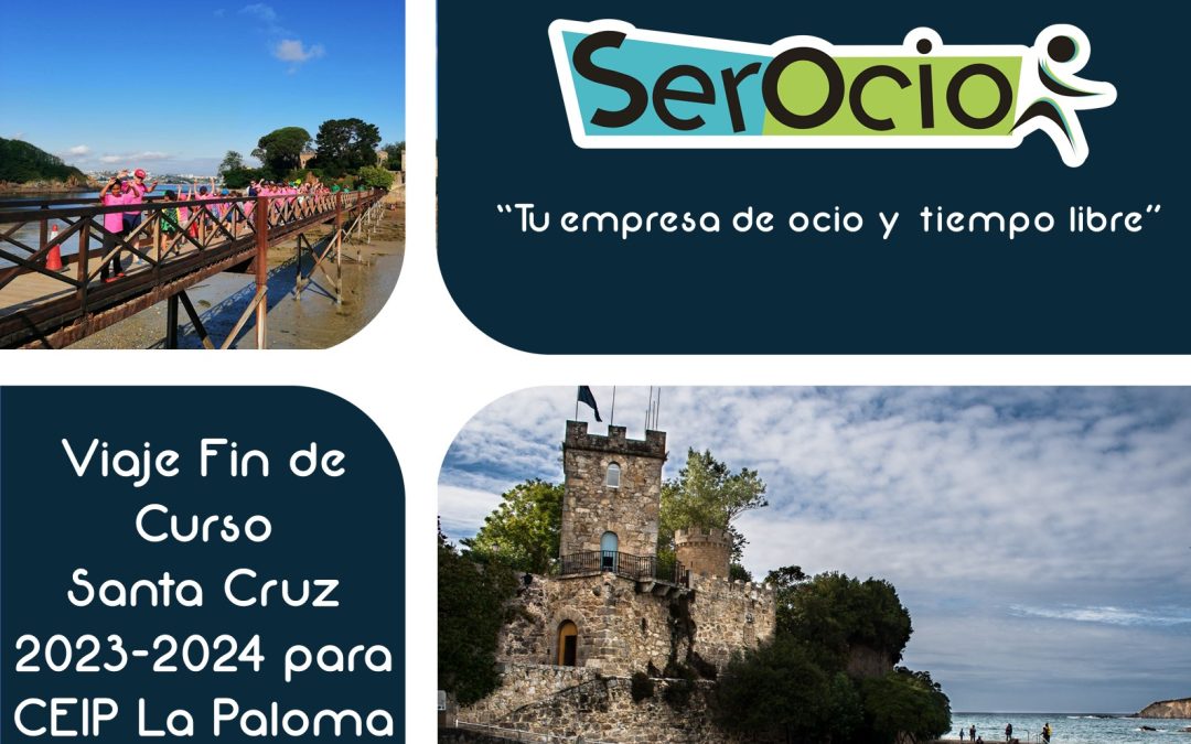 Viaje fin de curso CEIP LA PALOMA – SANTA CRUZ, OLEIROS 2024