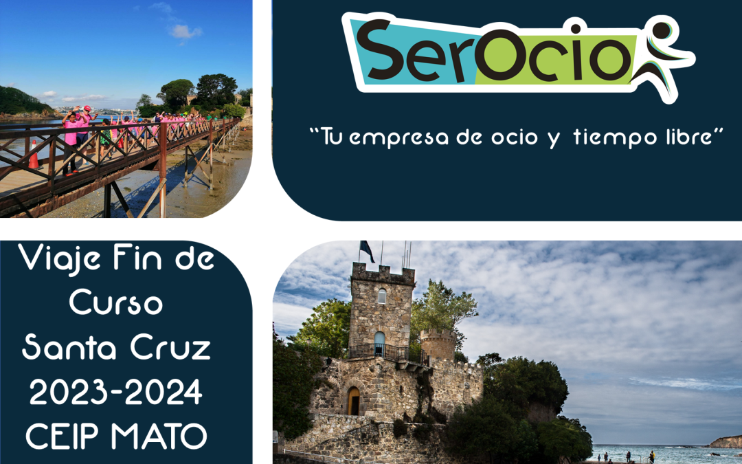 Viaje fin de curso CEIP MATO VIZOSO – SANTA CRUZ, OLEIROS 2024